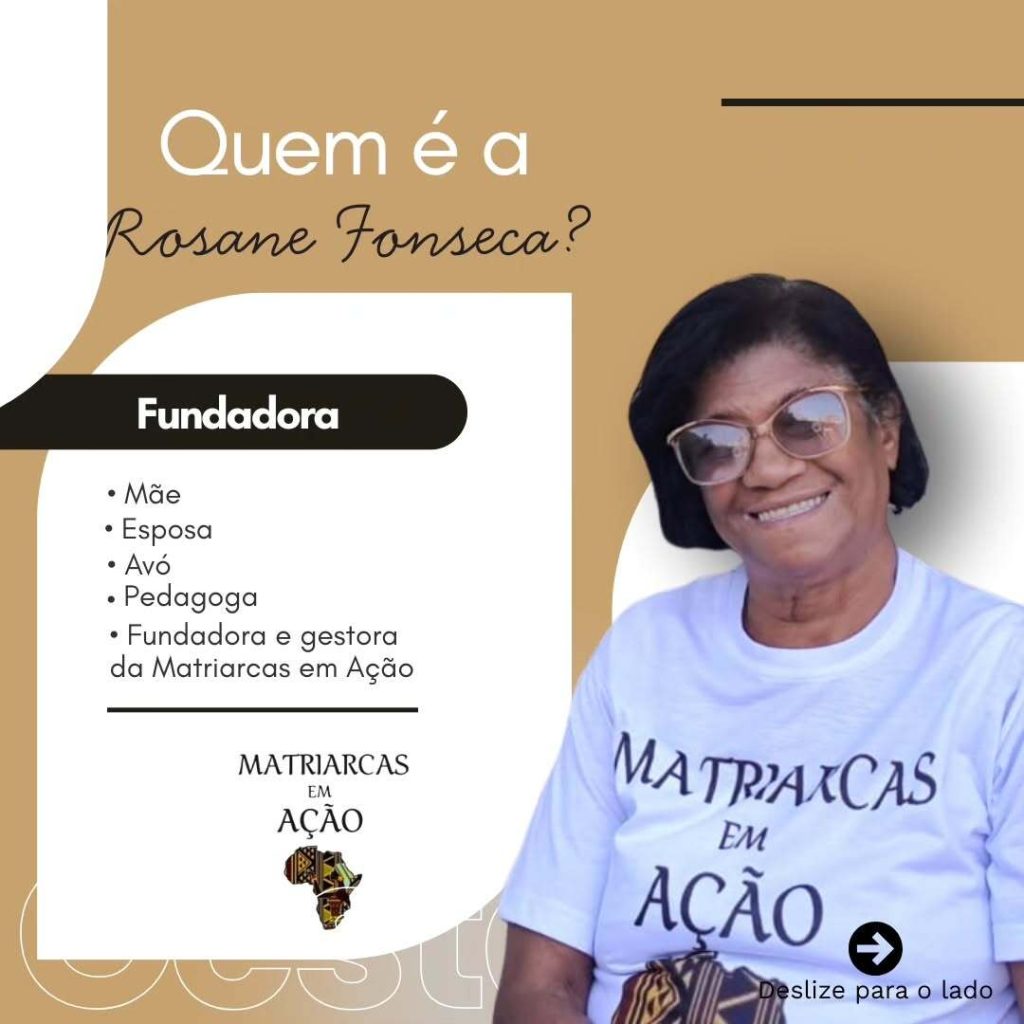 Inspirada pelo exemplo de sua mãe e movida pela solidariedade, Rosane Fonseca criou a Matriarca